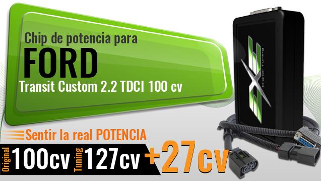 Chip de potencia Ford Transit Custom 2.2 TDCI 100 cv
